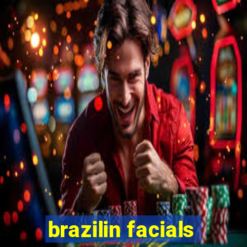 brazilin facials